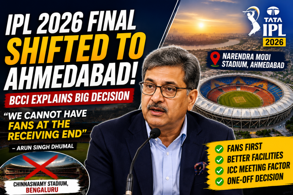 IPL 2026 Final Shifted to Ahmedabad from Bengaluru