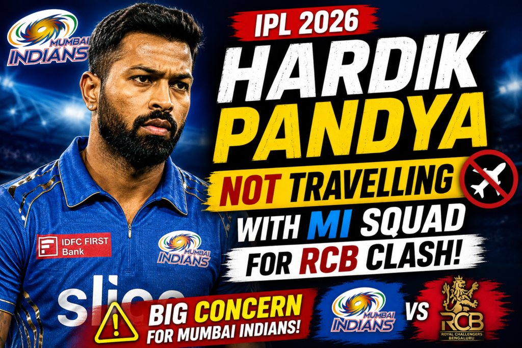 Hardik Pandya IPL 2026 injury update Mumbai Indians captain missing match