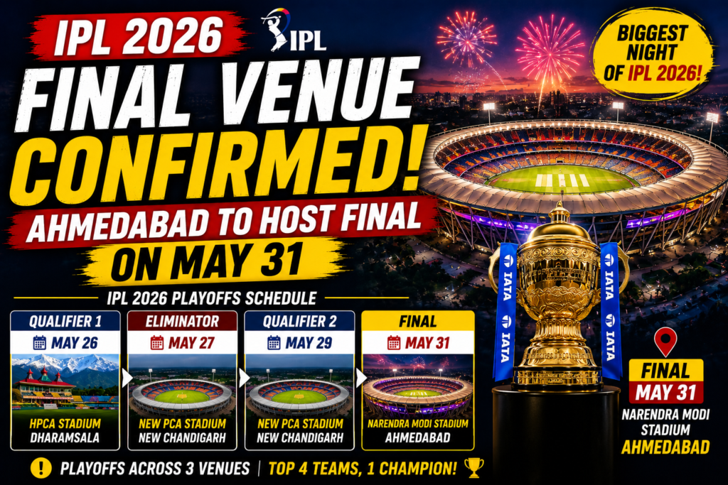 IPL 2026 final venue Narendra Modi Stadium Ahmedabad